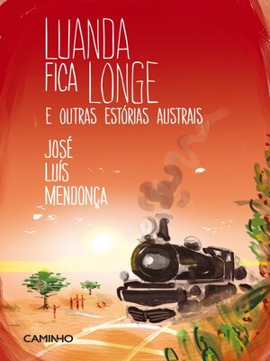 cover image of Luanda Fica Longe e outras Estórias Austrais